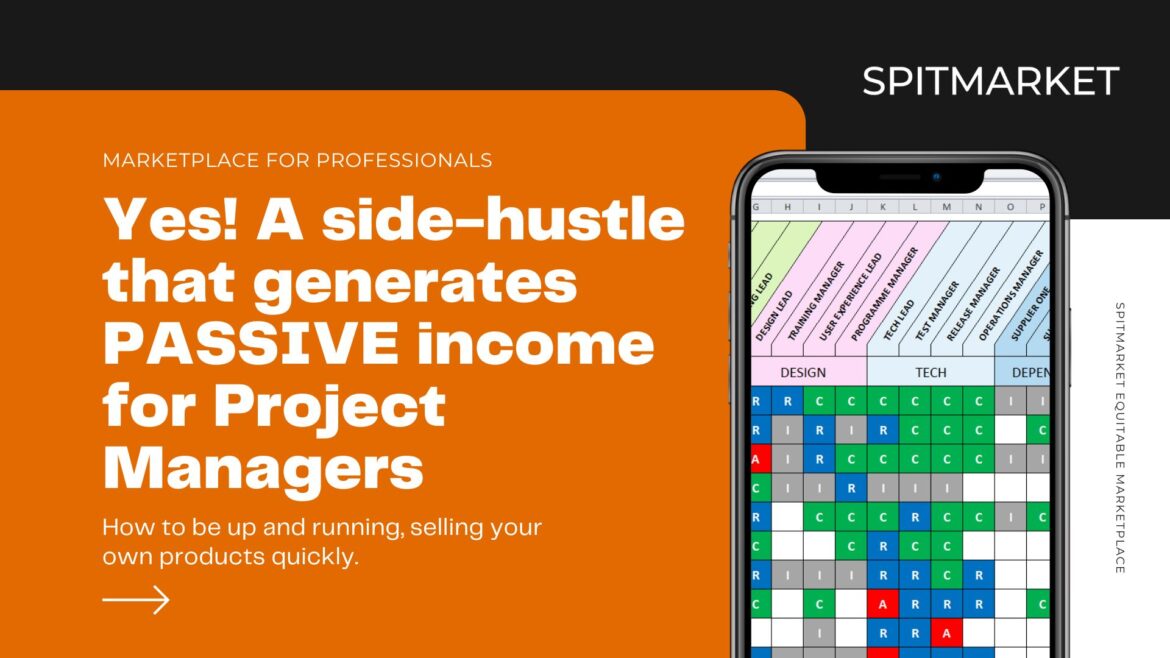 A side-hustle for Project Managers that generates Passive Income